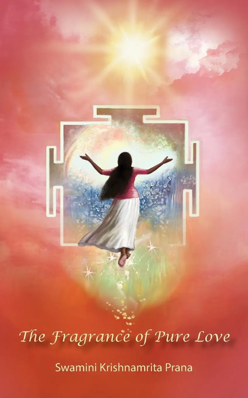 Cover: 9781680377934 | The Fragrance Of Pure Love | Swamini Krishnamrita Prana | Taschenbuch