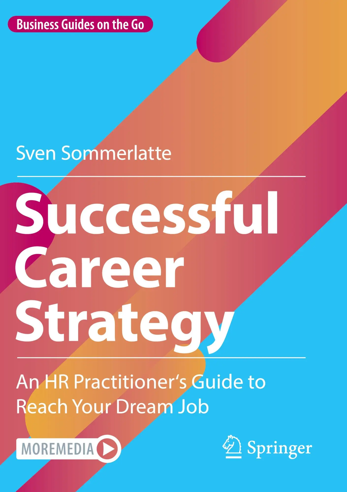 Cover: 9783662667934 | Successful Career Strategy | Sven Sommerlatte | Taschenbuch | xx