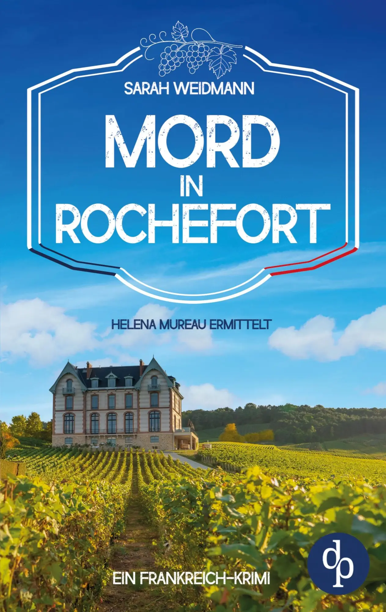 Cover: 9783690907934 | Mord in Rochefort | Ein spannender Frankreich-Krimi | Sarah Weidmann