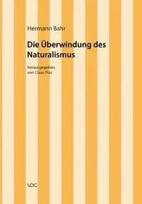 Cover: 9783897397934 | Hermann Bahr / Die Überwindung des Naturalismus | Hermann Bahr | Buch