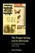 Cover: 9780521588034 | The Prague Spring and Its Aftermath | Czechoslovak Politics, 1968-1970