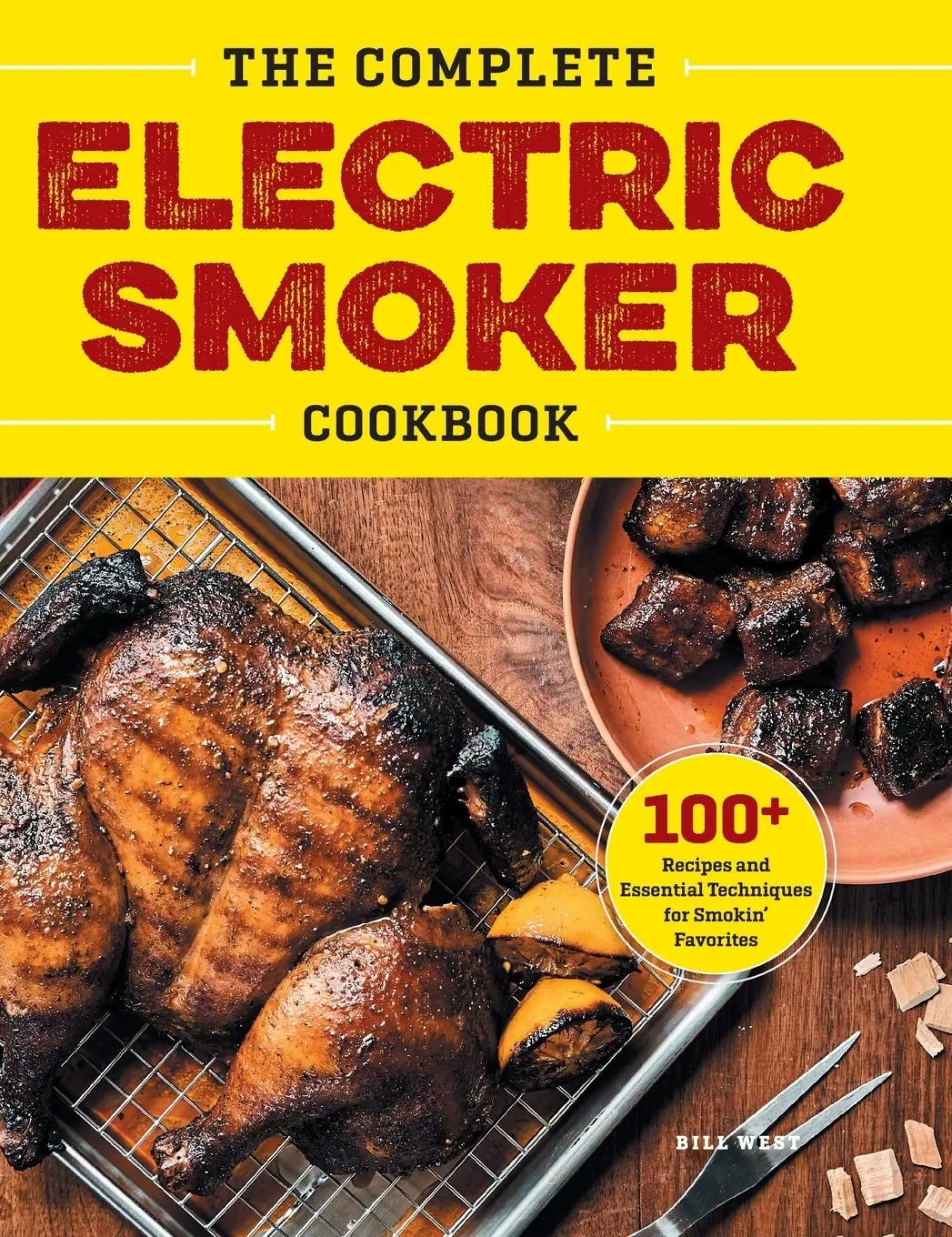 Cover: 9781638788034 | The Complete Electric Smoker Cookbook | Bill West | Buch | Gebunden