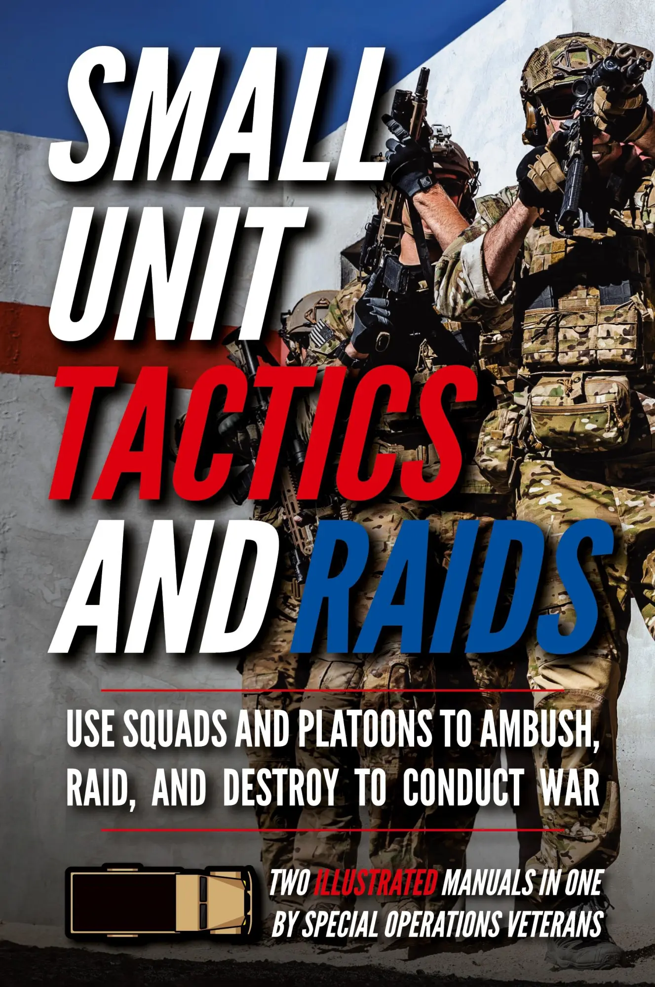 Cover: 9781734888034 | Small Unit Tactics and Raids | Two Illustrated Manuals | Matthew Luke