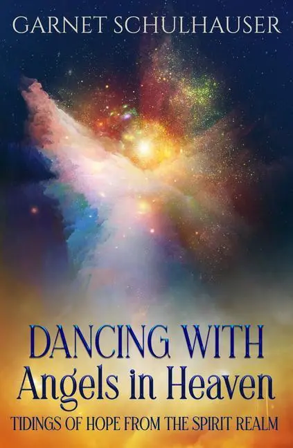 Cover: 9781950608034 | Dancing with Angels in Heaven | Tidings of Hope from the Spirit Realm