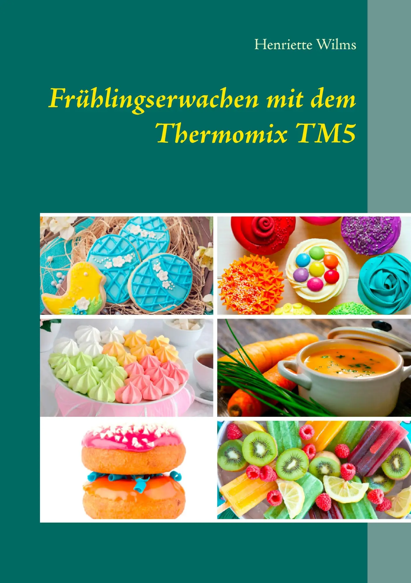 Cover: 9783734758034 | Frühlingserwachen mit dem Thermomix TM5 | Henriette Wilms | Buch
