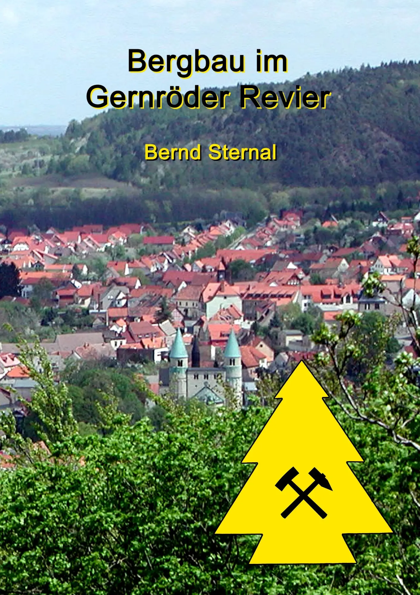 Cover: 9783748168034 | Bergbau im Gernröder Revier | Bernd Sternal | Taschenbuch | Paperback