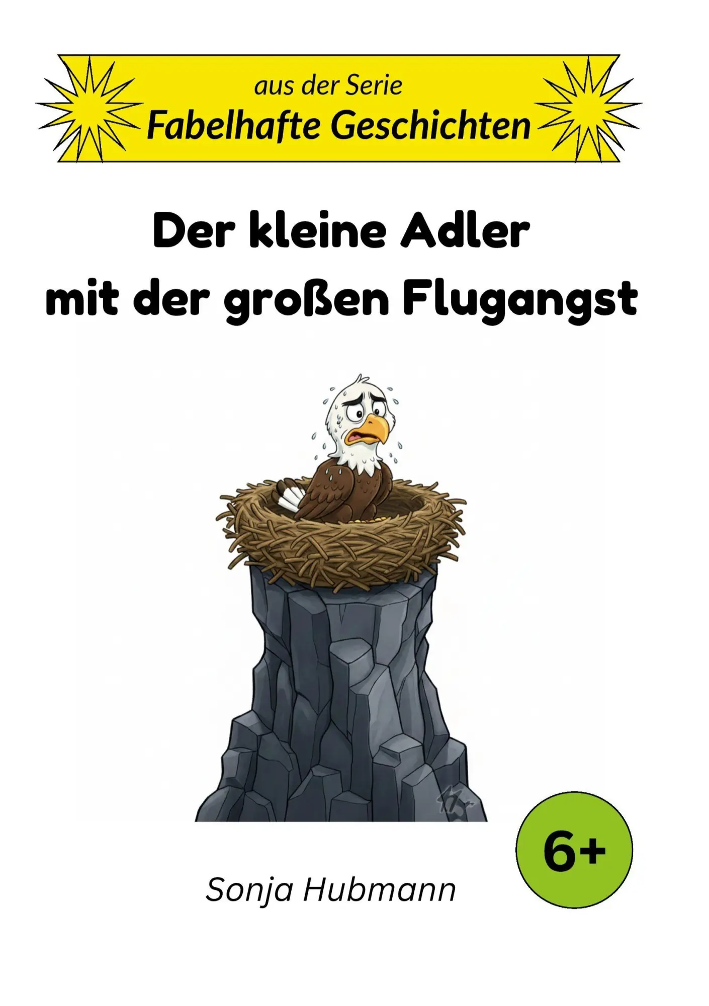 Cover: 9783903668034 | Der kleine Adler mit der großen Flugangst | Sonja Hubmann | Buch