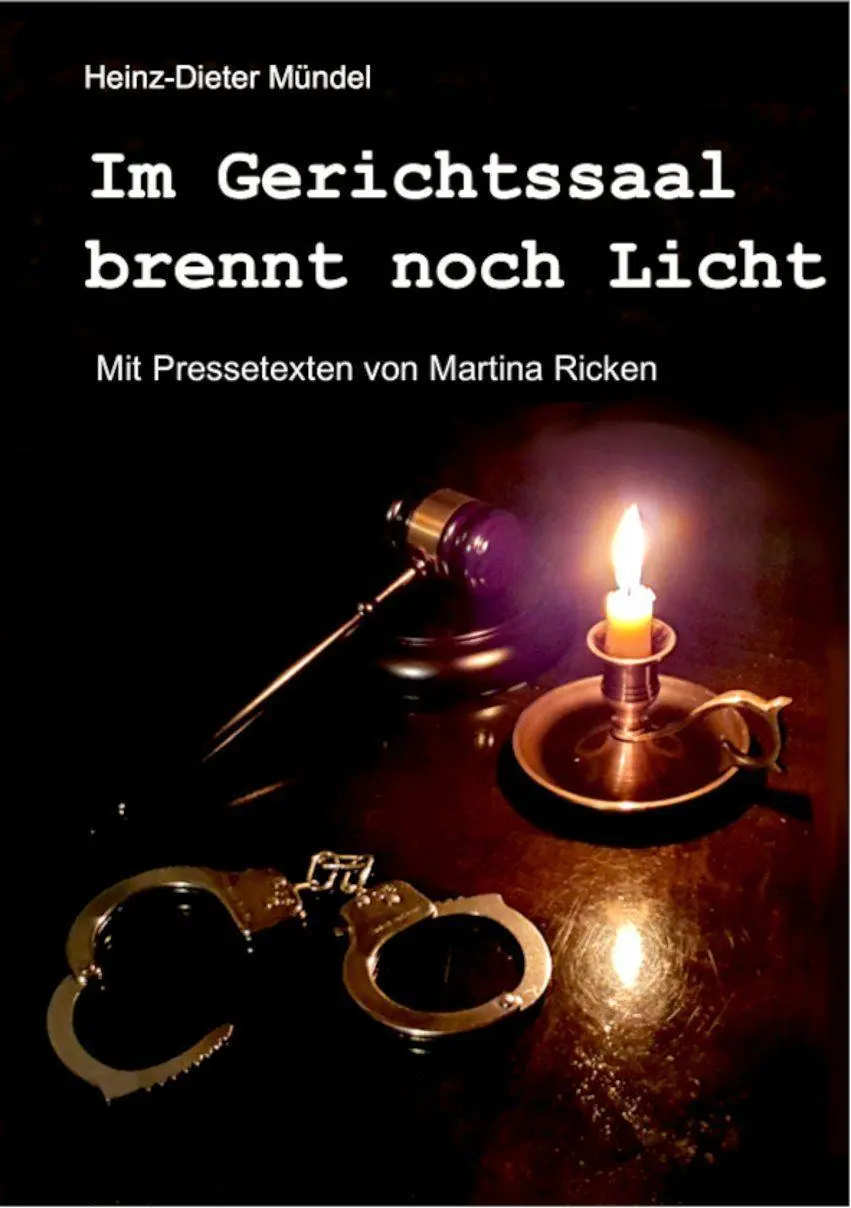 Cover: 9783910358034 | Im Gerichtssaal brennt noch Licht | Heinz-Dieter Mündel | Buch | 2023