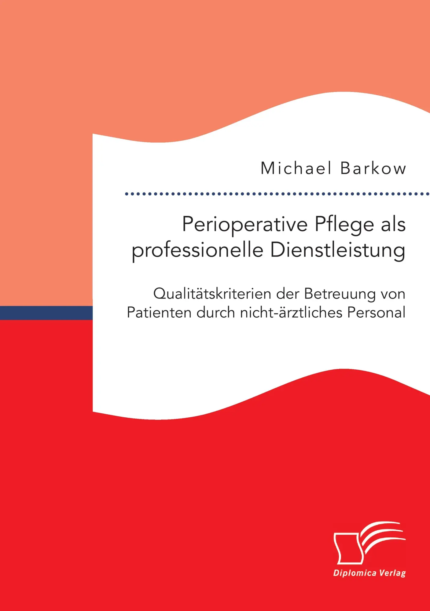 Cover: 9783959348034 | Perioperative Pflege als professionelle Dienstleistung:...