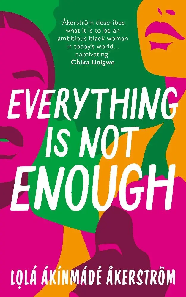 Cover: 9781804548134 | Everything is Not Enough | Lola Akinmade Akerstrom | Taschenbuch