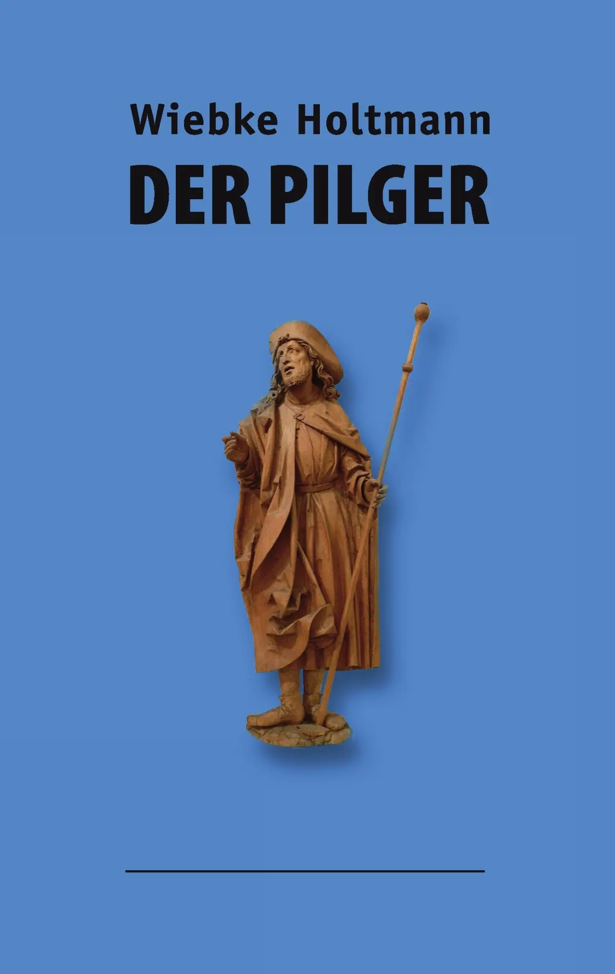 Cover: 9783839168134 | Der Pilger | Wiebke Holtmann | Taschenbuch | 64 S. | Deutsch | 2010