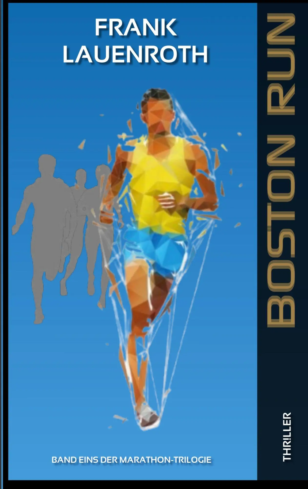 Cover: 9783695758234 | Boston Run | Band 1 der Marathon-Trilogie | Frank Lauenroth | Buch