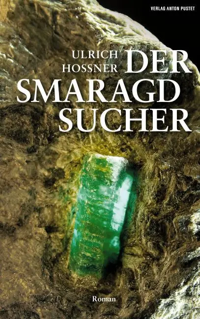 Cover: 9783702508234 | Der Smaragdsucher | Roman | Ulrich Hossner | Buch | 640 S. | Deutsch