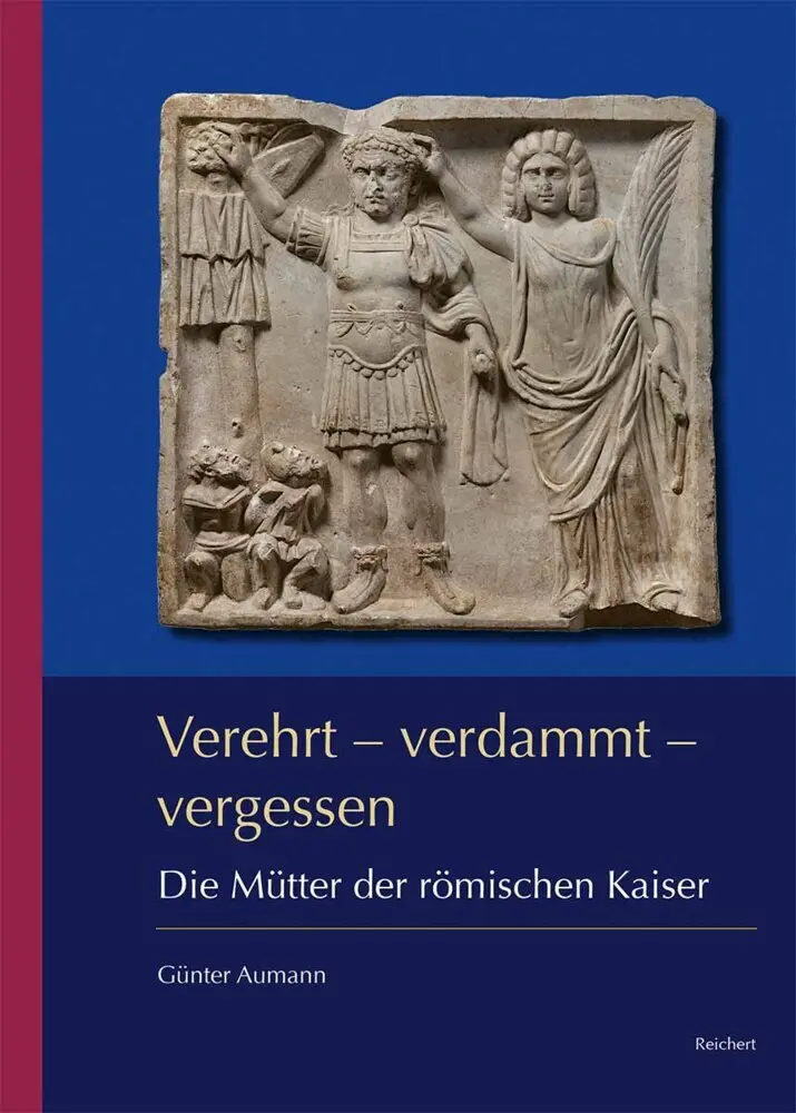 Cover: 9783752008234 | Verehrt - verdammt - vergessen | Die Mütter der römischen Kaiser