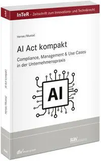 Cover: 9783800518234 | AI Act kompakt | Peter Hense (u. a.) | Taschenbuch | XIII | Deutsch Cover: 9783800518234 | AI Act kompakt | Peter Hense (u. a.) | Taschenbuch | XIII | Deutsch