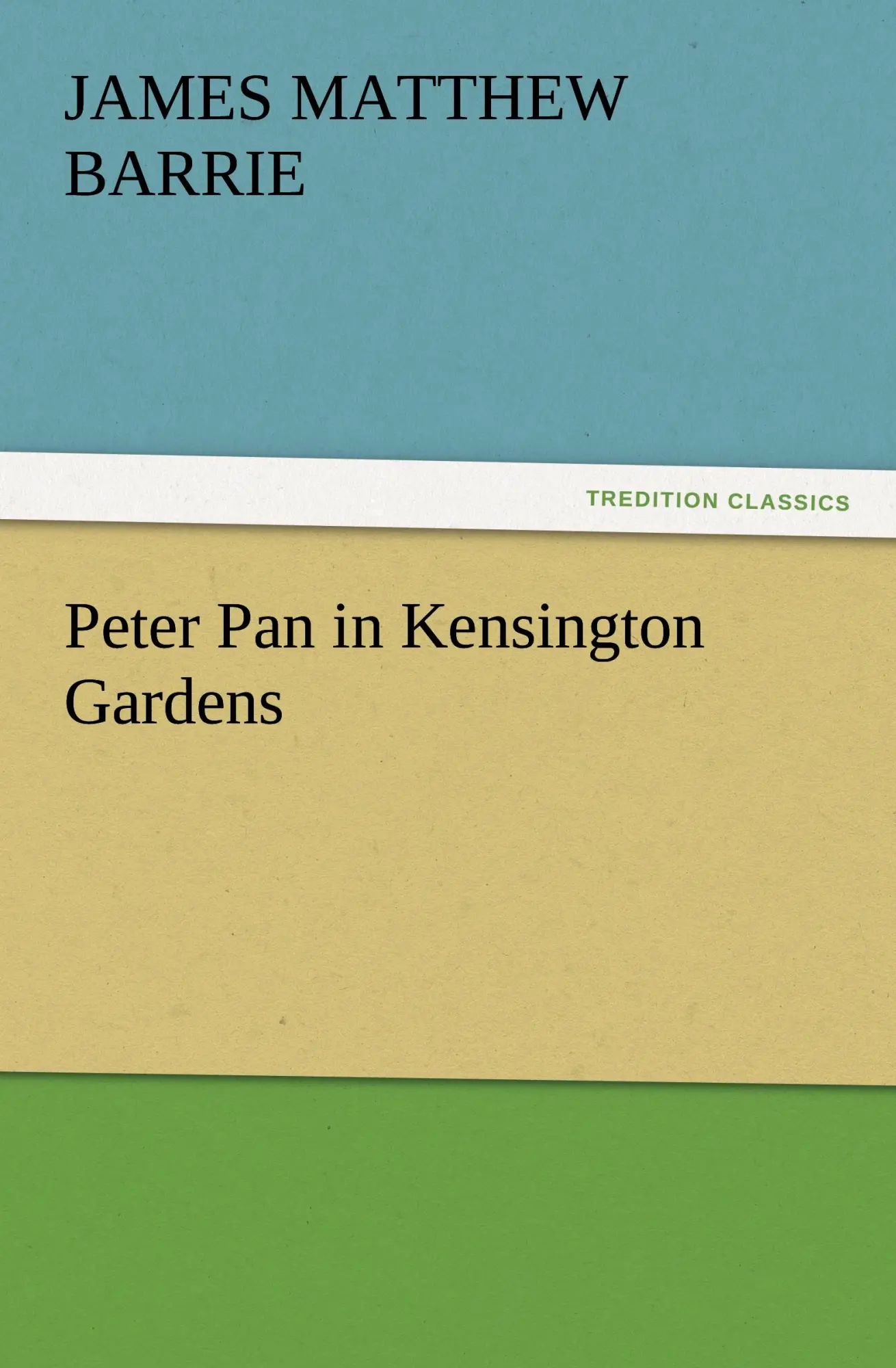 Cover: 9783847218234 | Peter Pan in Kensington Gardens | J. M. Barrie | Taschenbuch | 168 S.