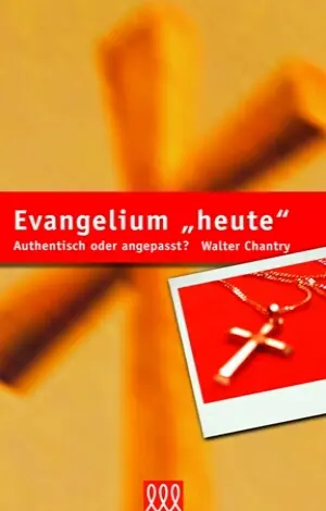 Cover: 9783935188234 | Evangelium 'heute' | Authentisch oder angepasst? | Walter Chantry