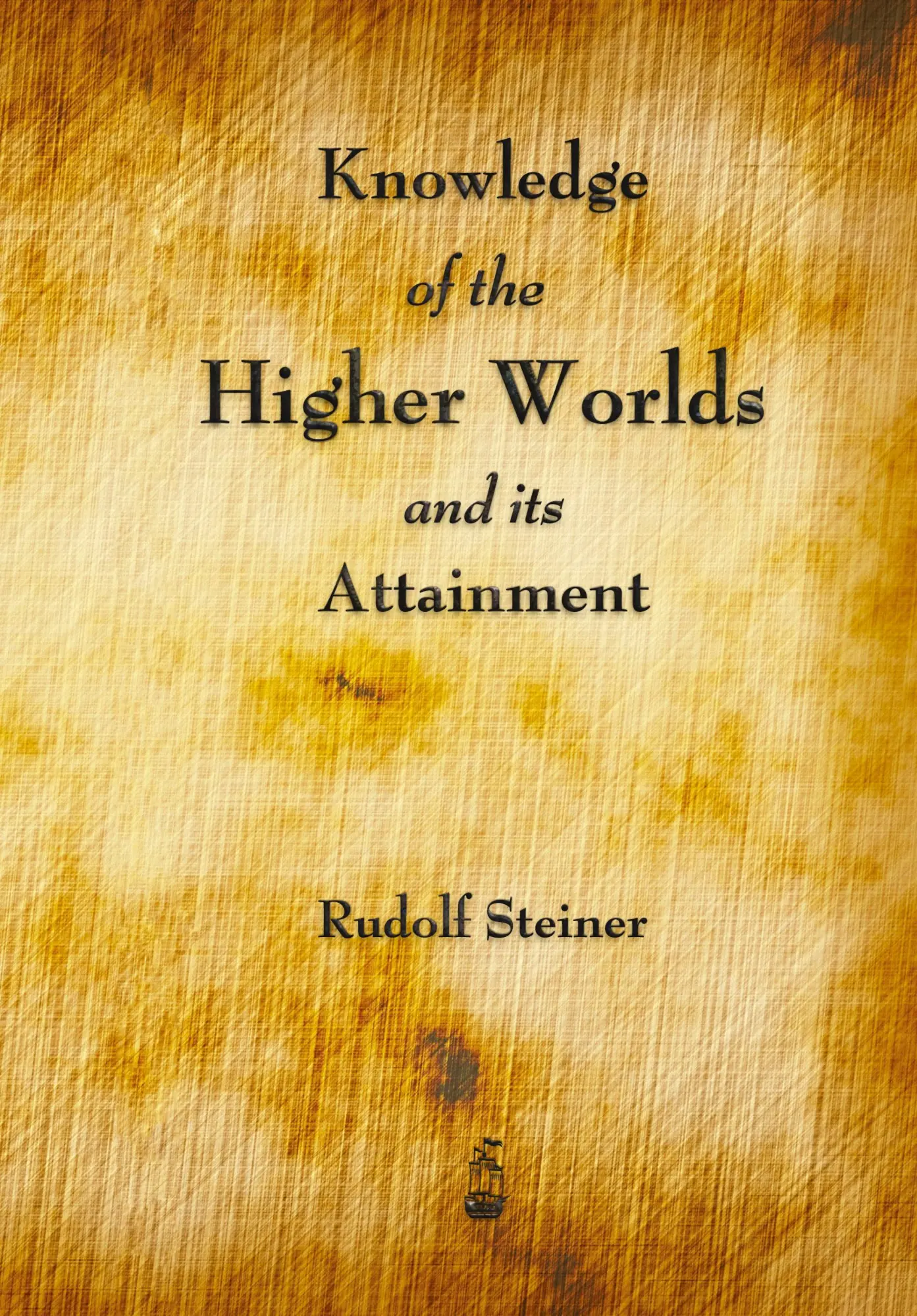 Cover: 9781603868334 | Knowledge of the Higher Worlds and Its Attainment | Rudolf Steiner