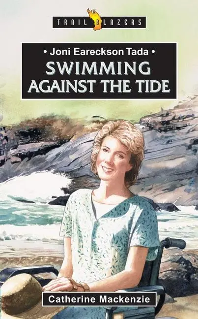 Cover: 9781857928334 | Joni Eareckson Tada: Swimming Against the Tide | Catherine Mackenzie