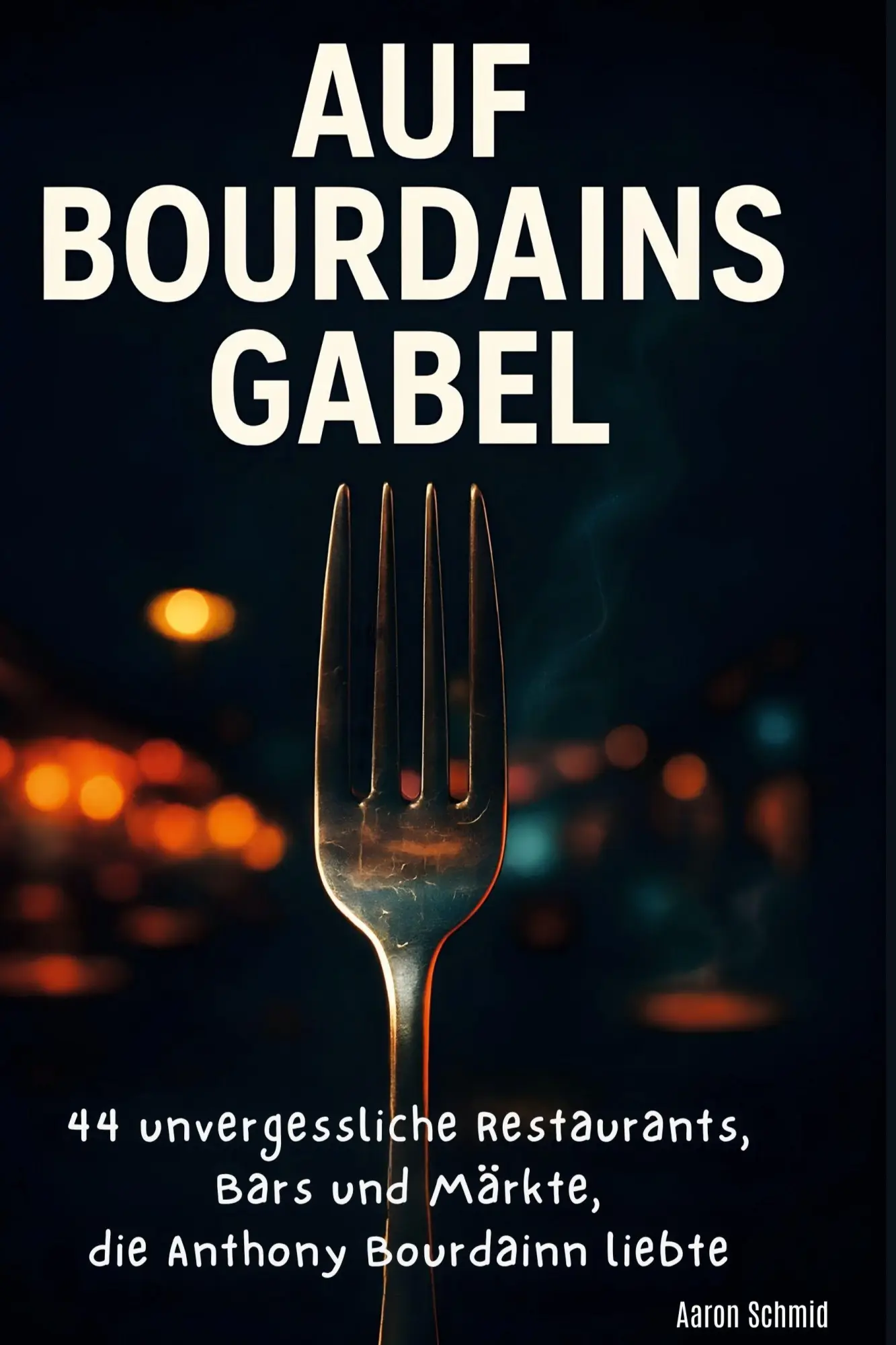 Cover: 9783695368334 | Auf Bourdains Gabel | Aaron Schmid | Buch | 94 S. | Deutsch | 2025
