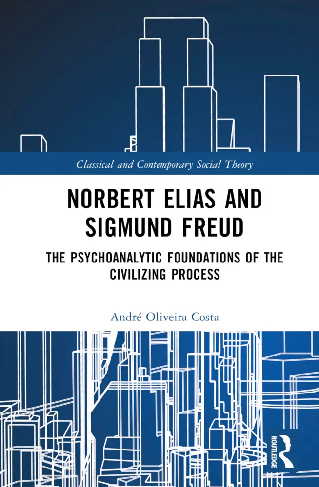 Cover: 9781032458434 | Norbert Elias and Sigmund Freud | André Oliveira Costa | Buch | 2023