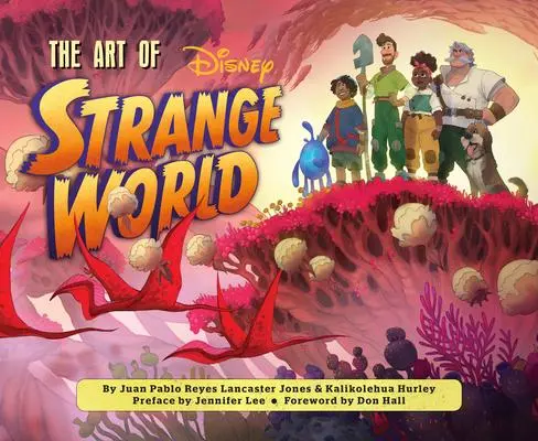 Cover: 9781797218434 | Disney the Art of Strange World | Jones (u. a.) | Buch | Gebunden