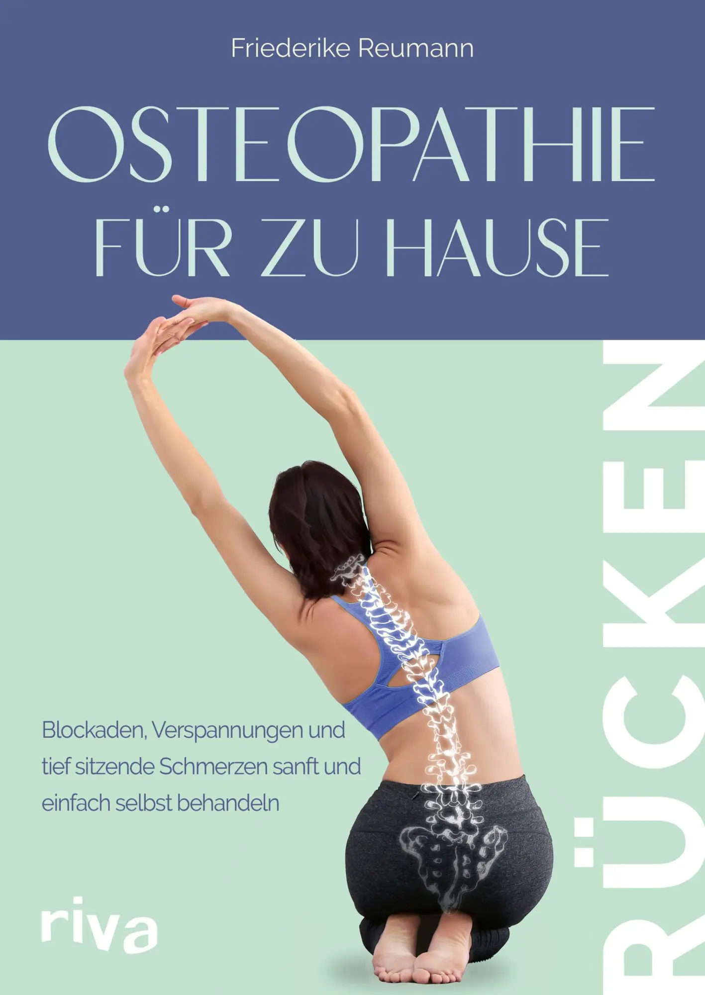 Cover: 9783742328434 | Osteopathie für zu Hause - Rücken | Friederike Reumann | Taschenbuch