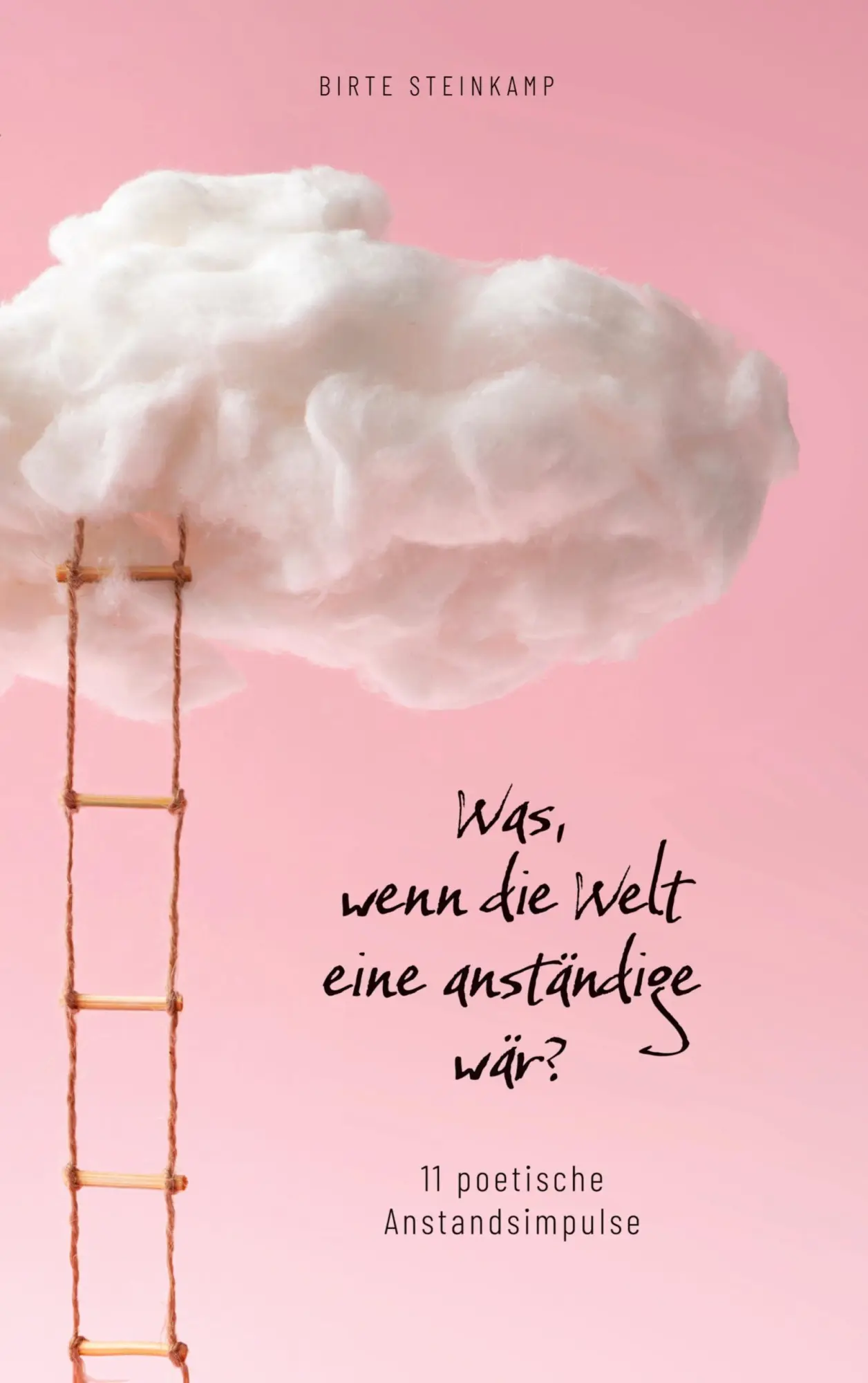 Cover: 9783819268434 | Was, wenn die Welt eine anständige wär? | 11 poetische Anstandsimpulse