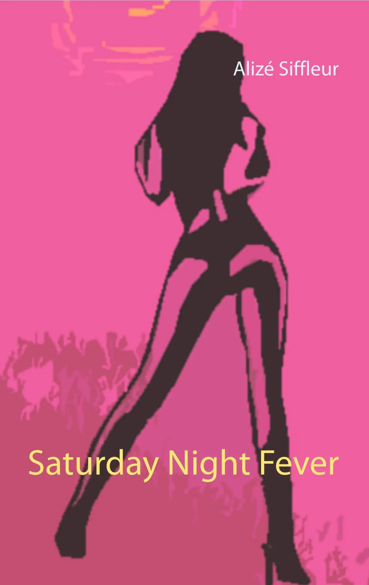 Cover: 9783837088434 | Saturday Night Fever | Alizé Siffleur | Taschenbuch | 164 S. | Deutsch