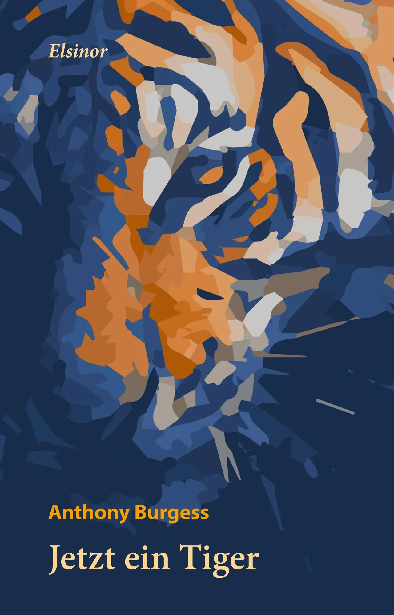 Cover: 9783942788434 | Jetzt ein Tiger | Anthony Burgess | Buch | 230 S. | Deutsch | 2018