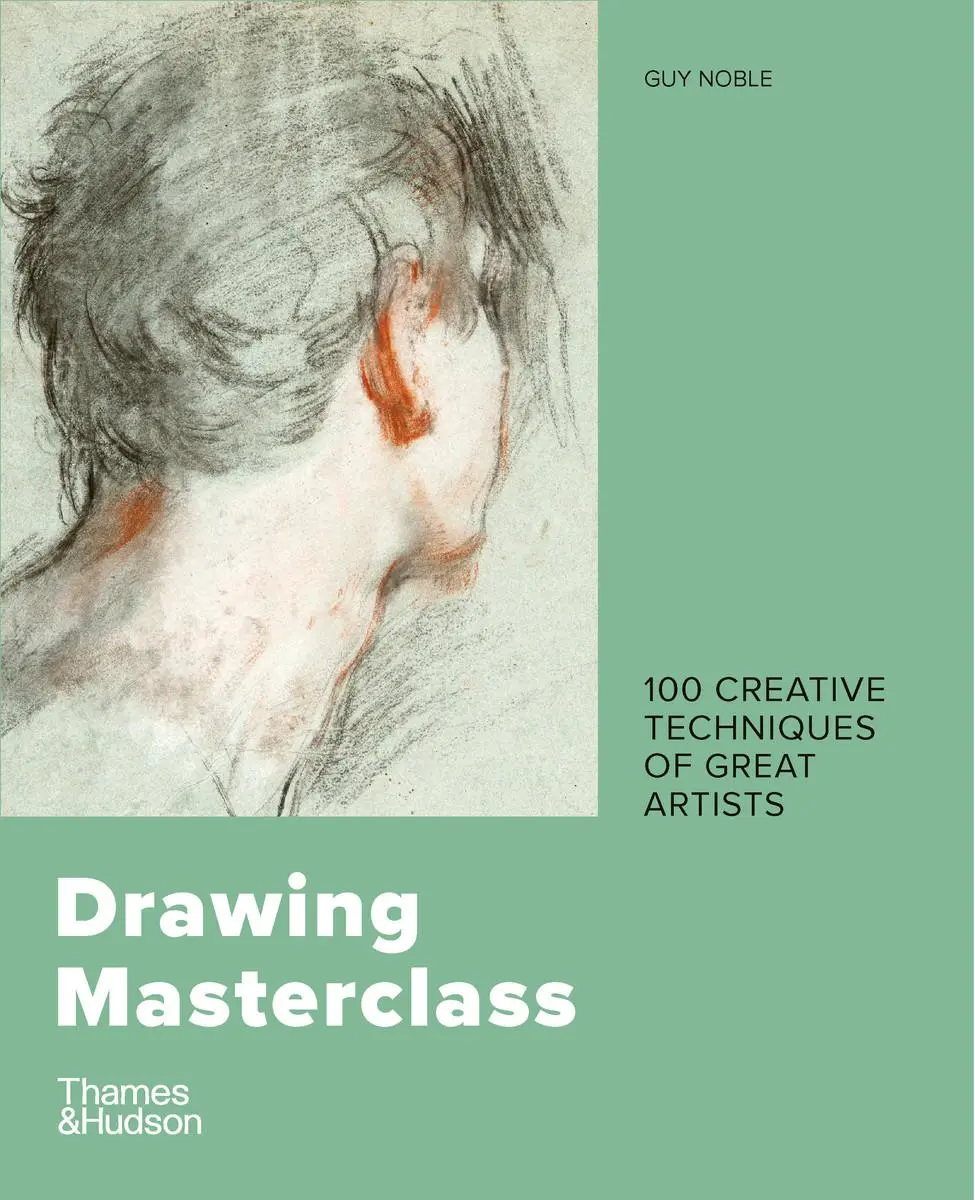 Cover: 9780500298534 | Drawing Masterclass | 100 Creative Techniques of Great Artists | Noble