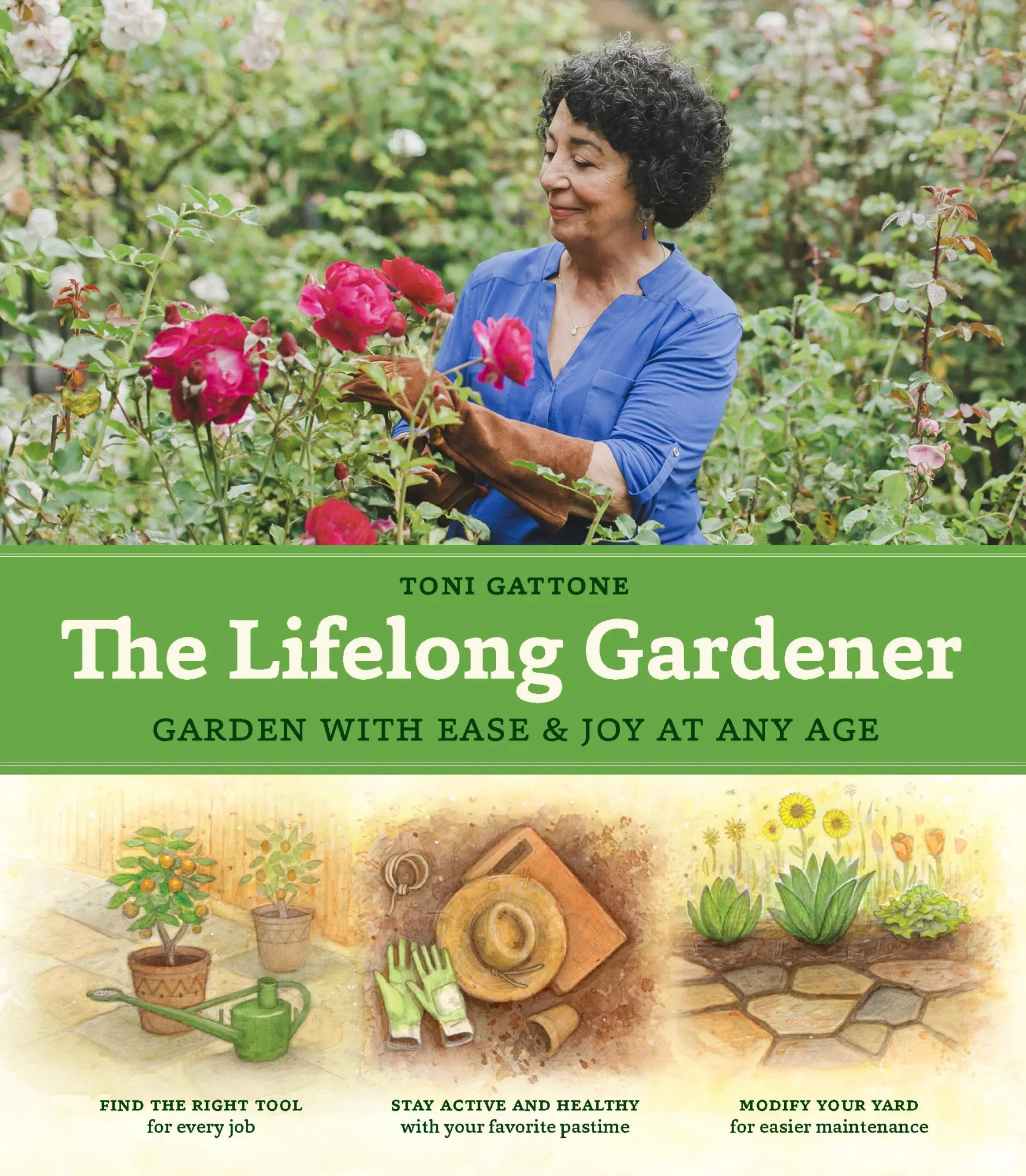 Cover: 9781604698534 | The Lifelong Gardener | Garden with Ease and Joy at Any Age | Gattone