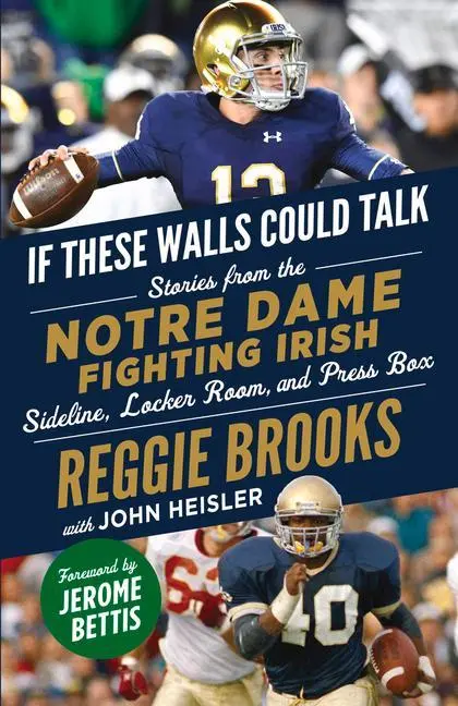 Cover: 9781629378534 | If These Walls Could Talk: Notre Dame Fighting Irish | Brooks (u. a.)