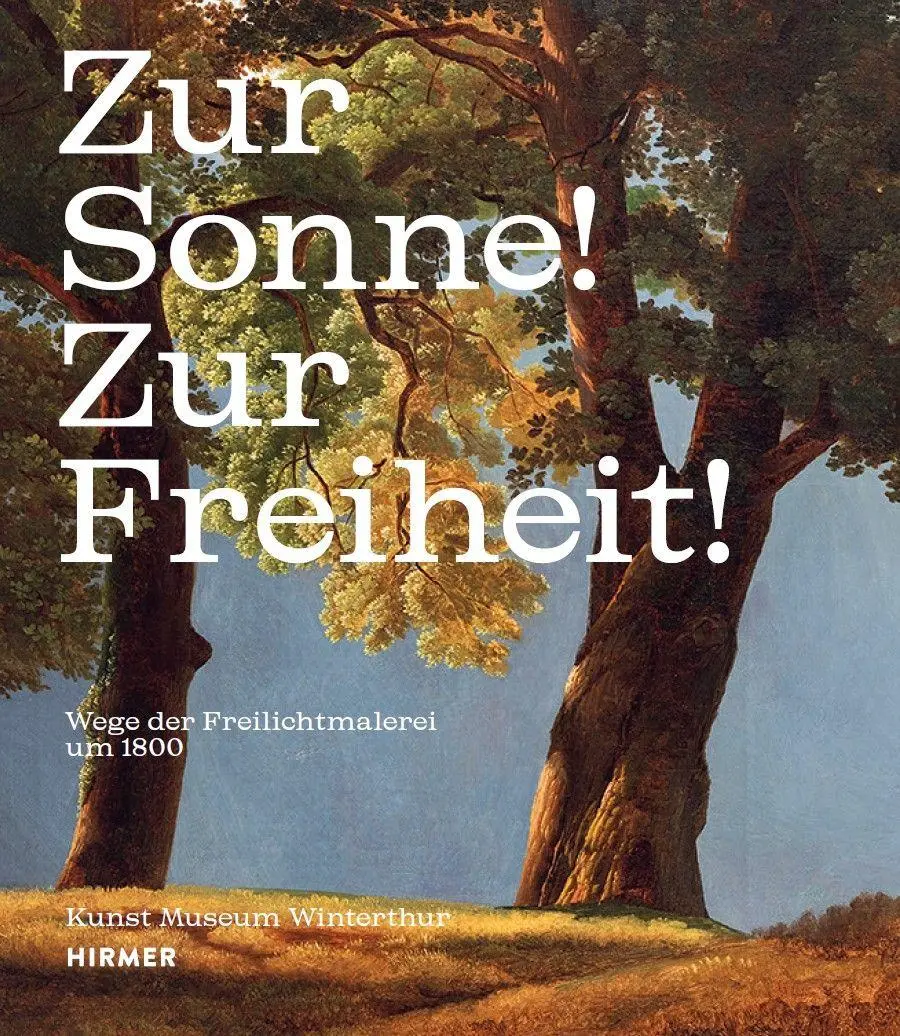 Cover: 9783777448534 | Zur Sonne! Zur Freiheit! | Wege der Freilichtmalerei um 1800 | Buch