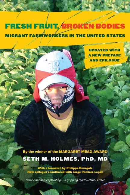 Cover: 9780520398634 | Fresh Fruit, Broken Bodies | Seth M. Holmes | Taschenbuch | Englisch