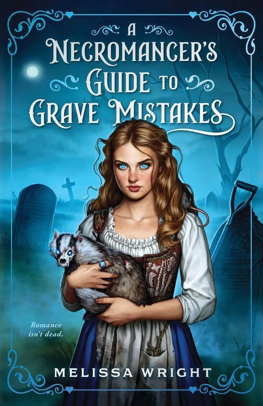 Cover: 9781950958634 | A Necromancer's Guide to Grave Mistakes | Melissa Wright | Taschenbuch