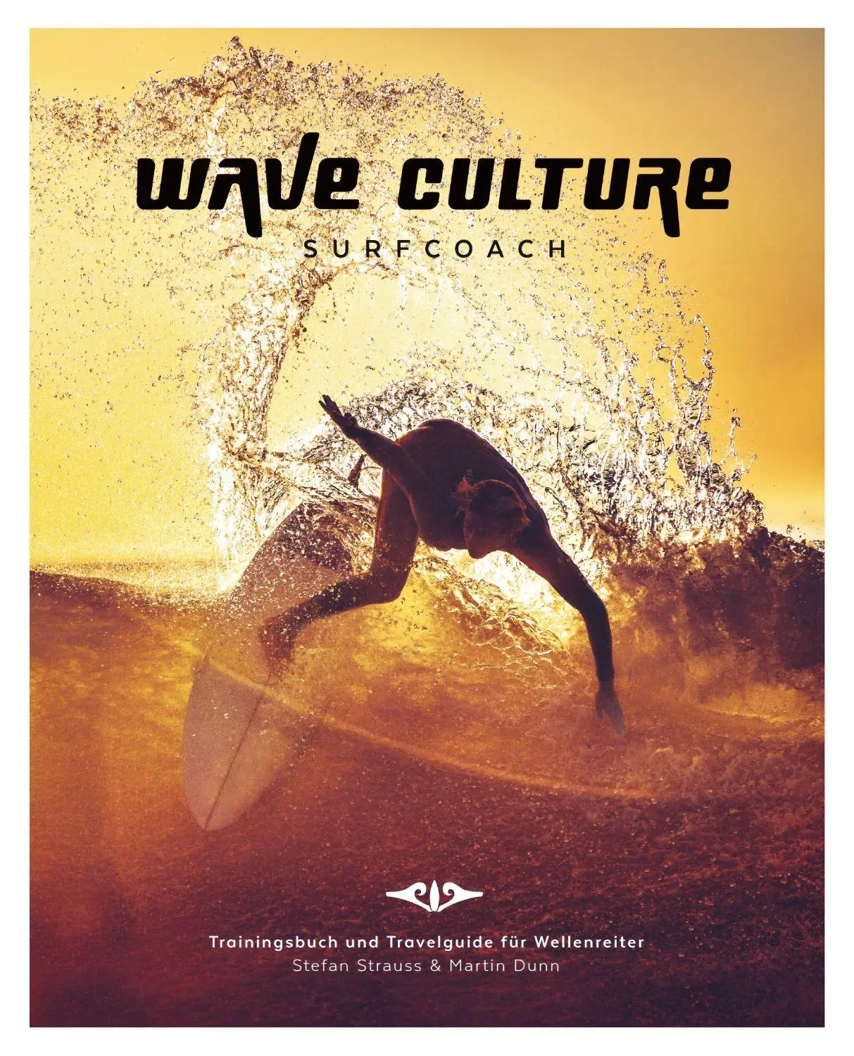 Cover: 9783000488634 | WAVE CULTURE Surfcoach | Stefan Strauss (u. a.) | Taschenbuch | 2015