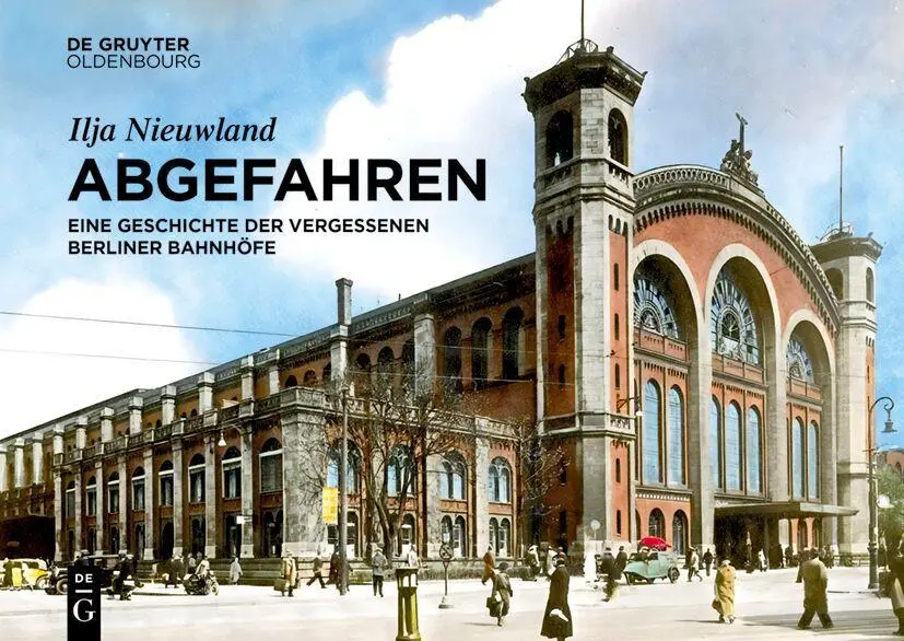 Cover: 9783119148634 | Abgefahren | Eine Geschichte der vergessenen Berliner Bahnhöfe | Buch