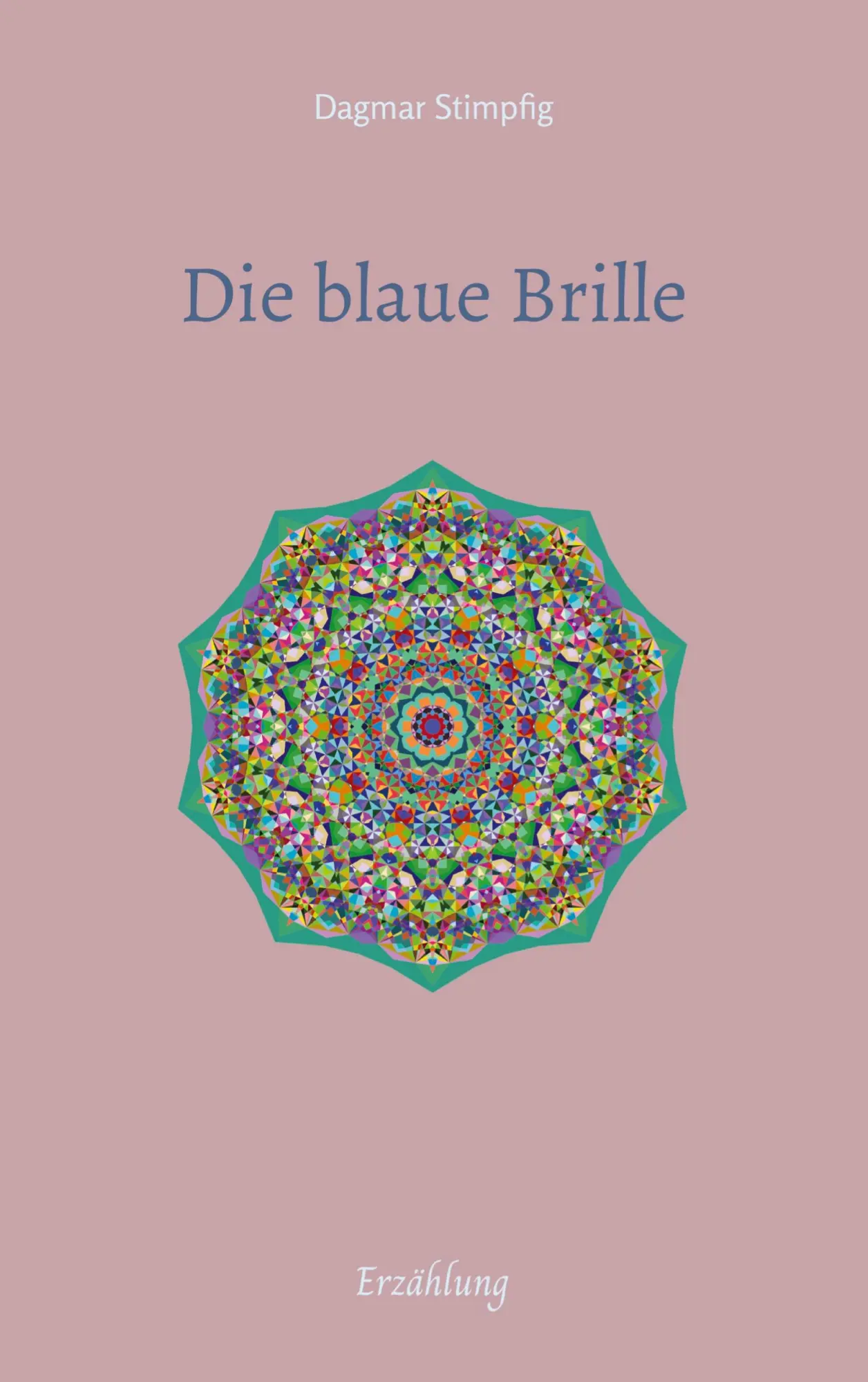 Cover: 9783347468634 | Die blaue Brille, eine zauber-hafte Brille | Dagmar Stimpfig | Buch