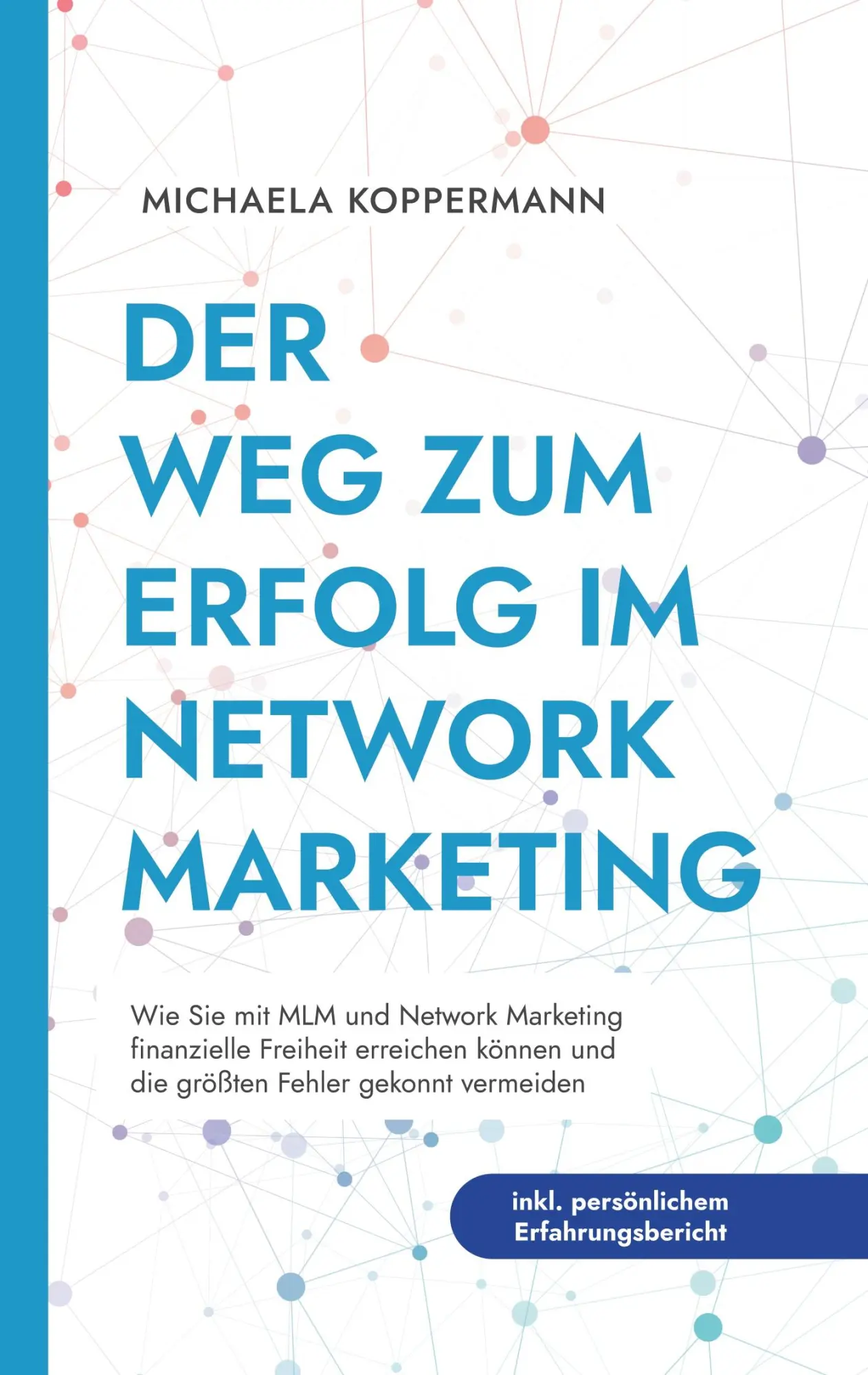 Cover: 9783757878634 | Der Weg zum Erfolg im Network Marketing: Wie Sie mit MLM und...