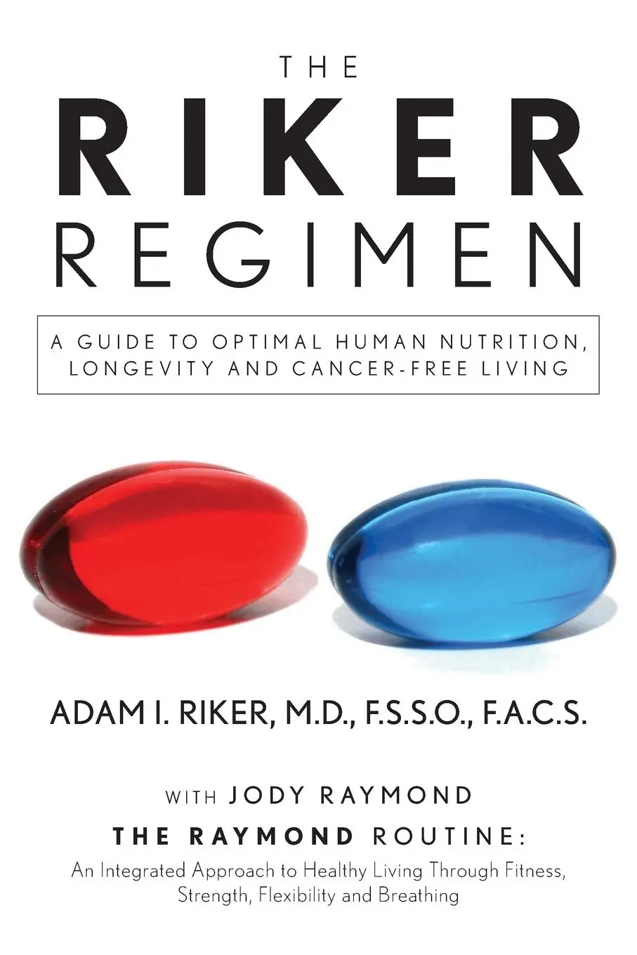 Cover: 9798822918634 | The Riker Regimen | M. D. F. S. S. O. F. A. C. S. Adam. . . Riker