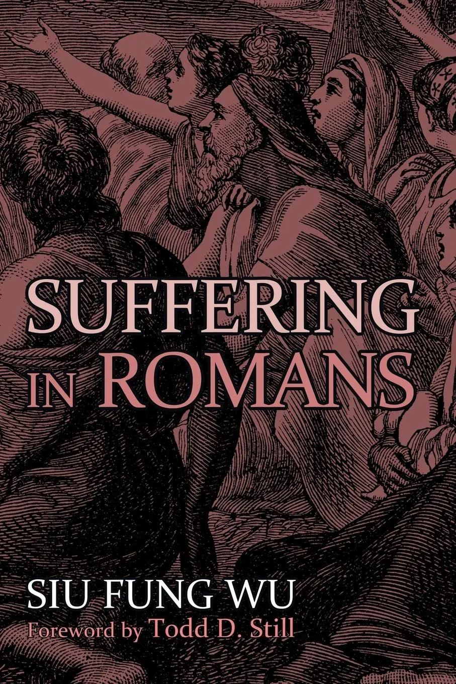 Cover: 9781498208734 | Suffering in Romans | Siu Fung Wu | Taschenbuch | Englisch | 2015