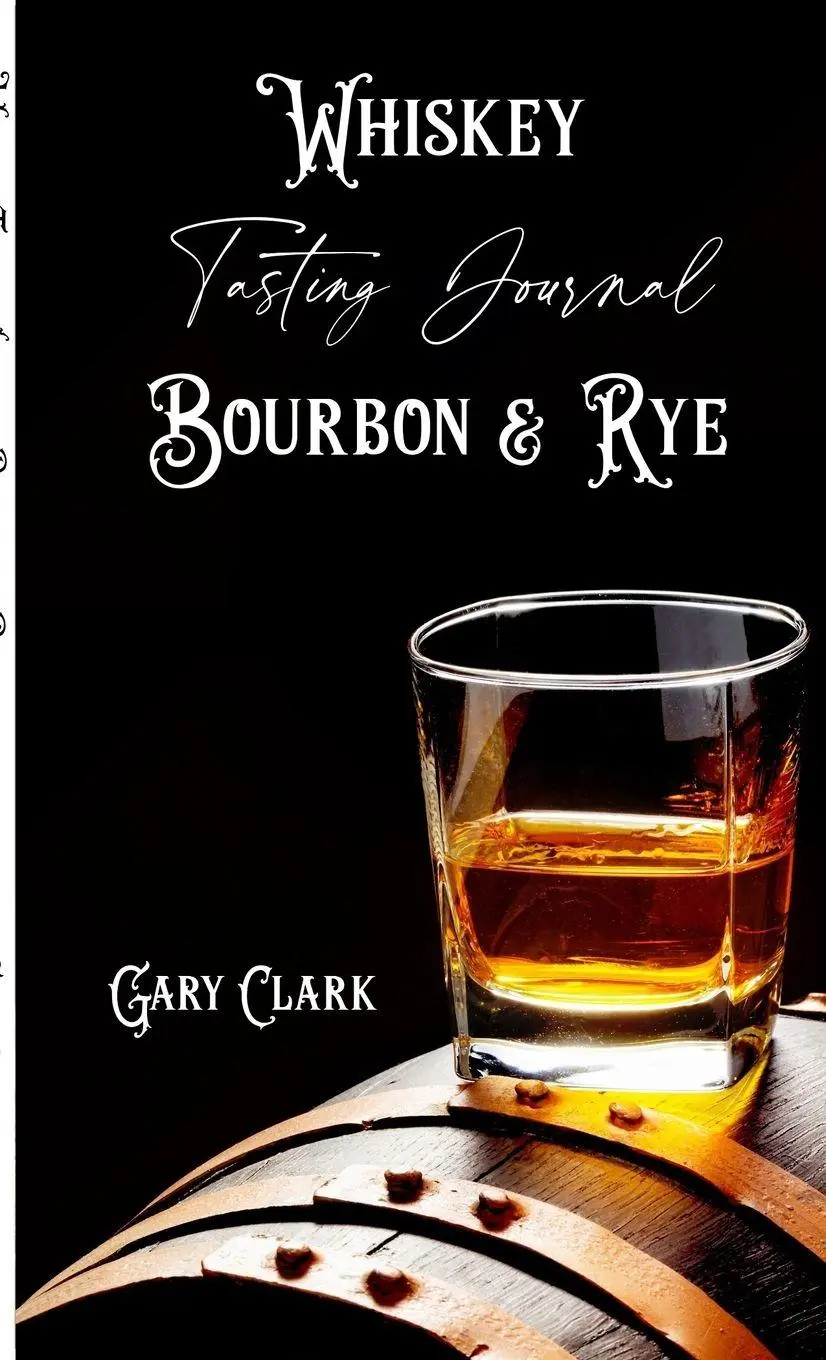 Cover: 9781678008734 | Whiskey Tasting Journal Bourbon &amp; Rye | Gary Clark | Taschenbuch