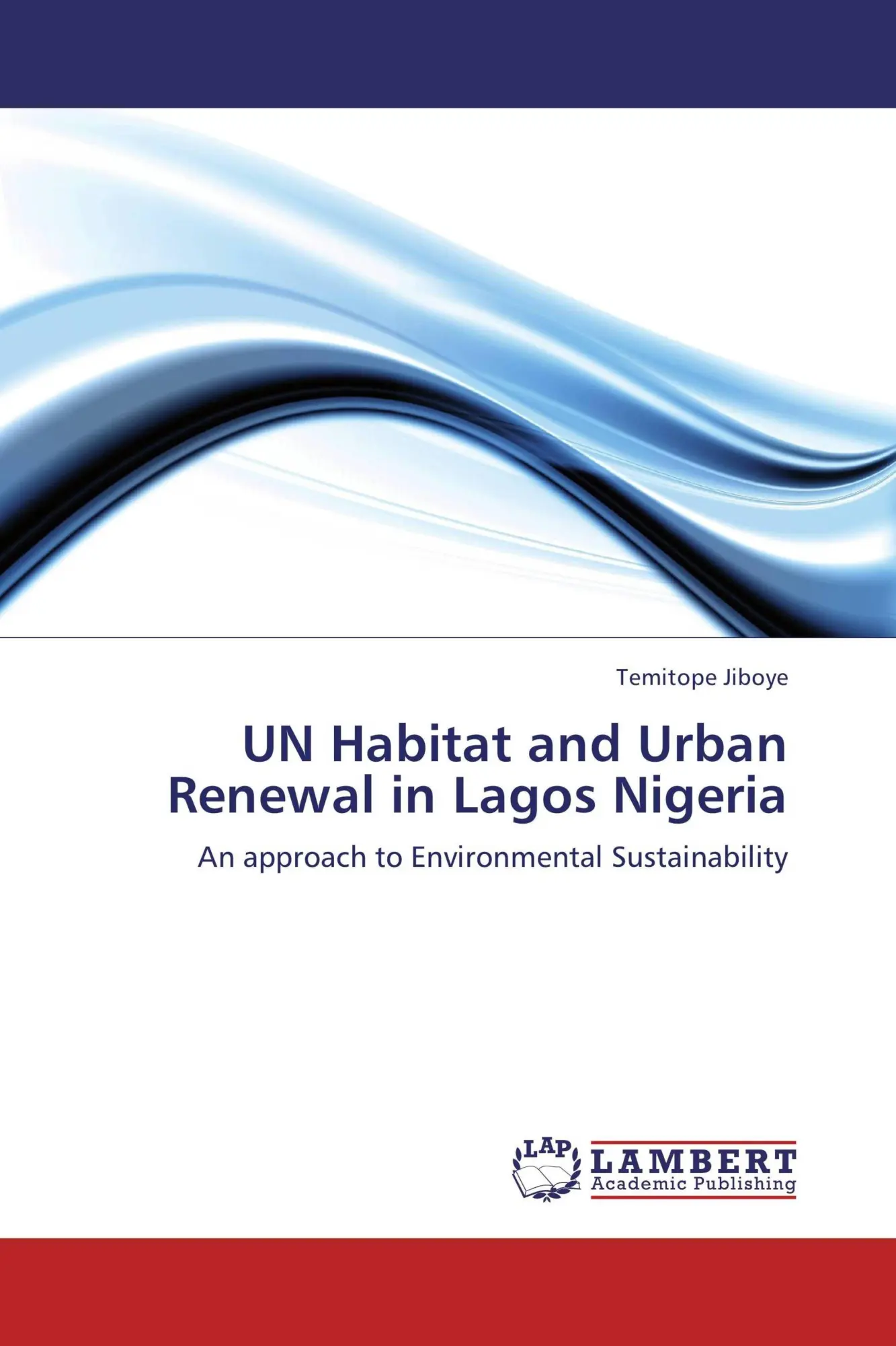Cover: 9783838358734 | UN Habitat and Urban Renewal in Lagos Nigeria | Temitope Jiboye | Buch