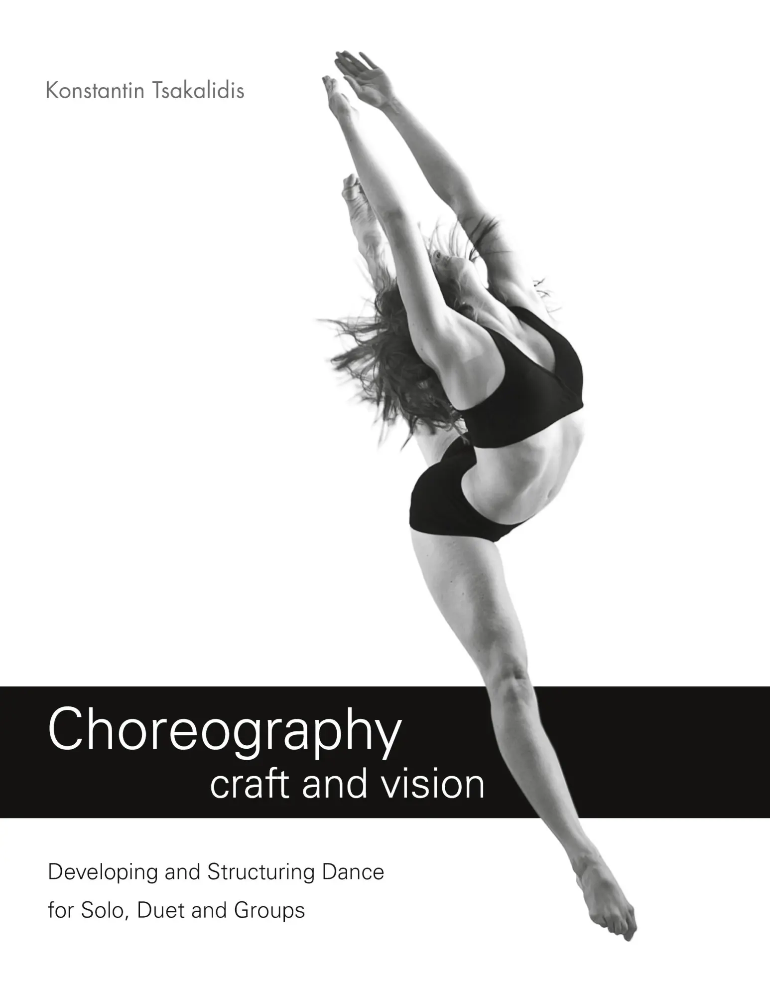 Cover: 9783982118734 | Choreography craft and vision | Konstantin Tsakalidis | Taschenbuch