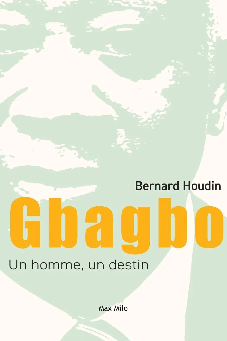 Cover: 9782315008834 | Gbagbo | un homme, un destin | Bernard Houdin | Taschenbuch | 2026