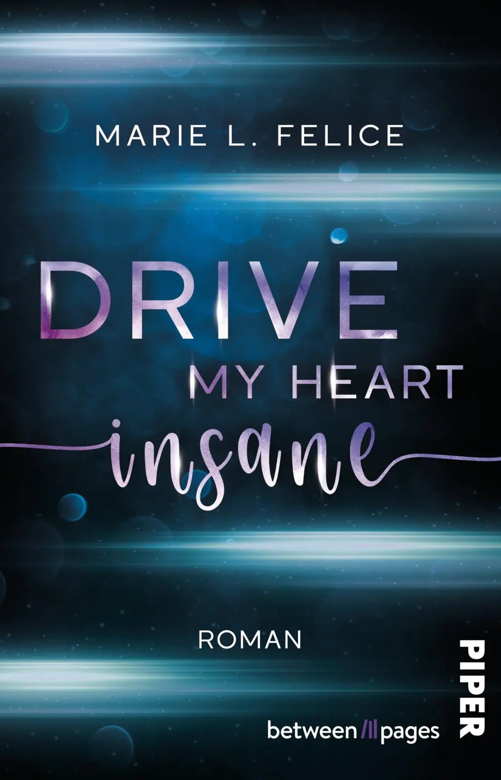 Cover: 9783492508834 | Drive My Heart Insane | Marie L. Felice | Taschenbuch | 384 S. | 2025