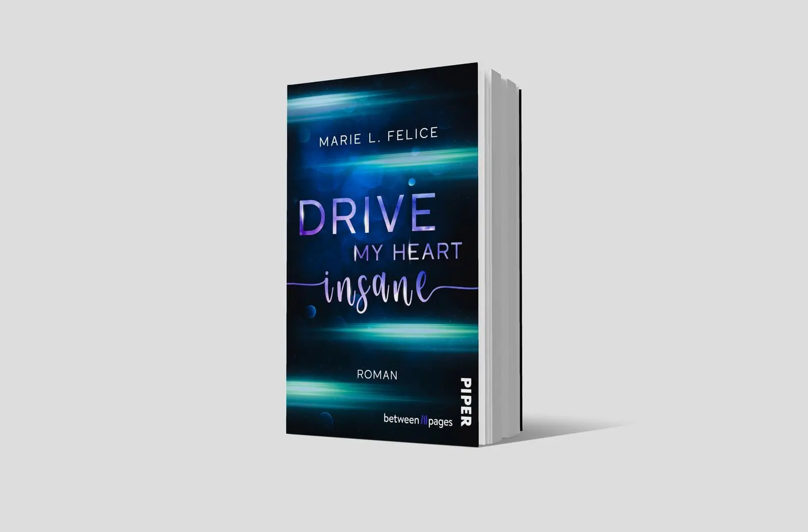 Bild: 9783492508834 | Drive My Heart Insane | Marie L. Felice | Taschenbuch | 384 S. | 2025