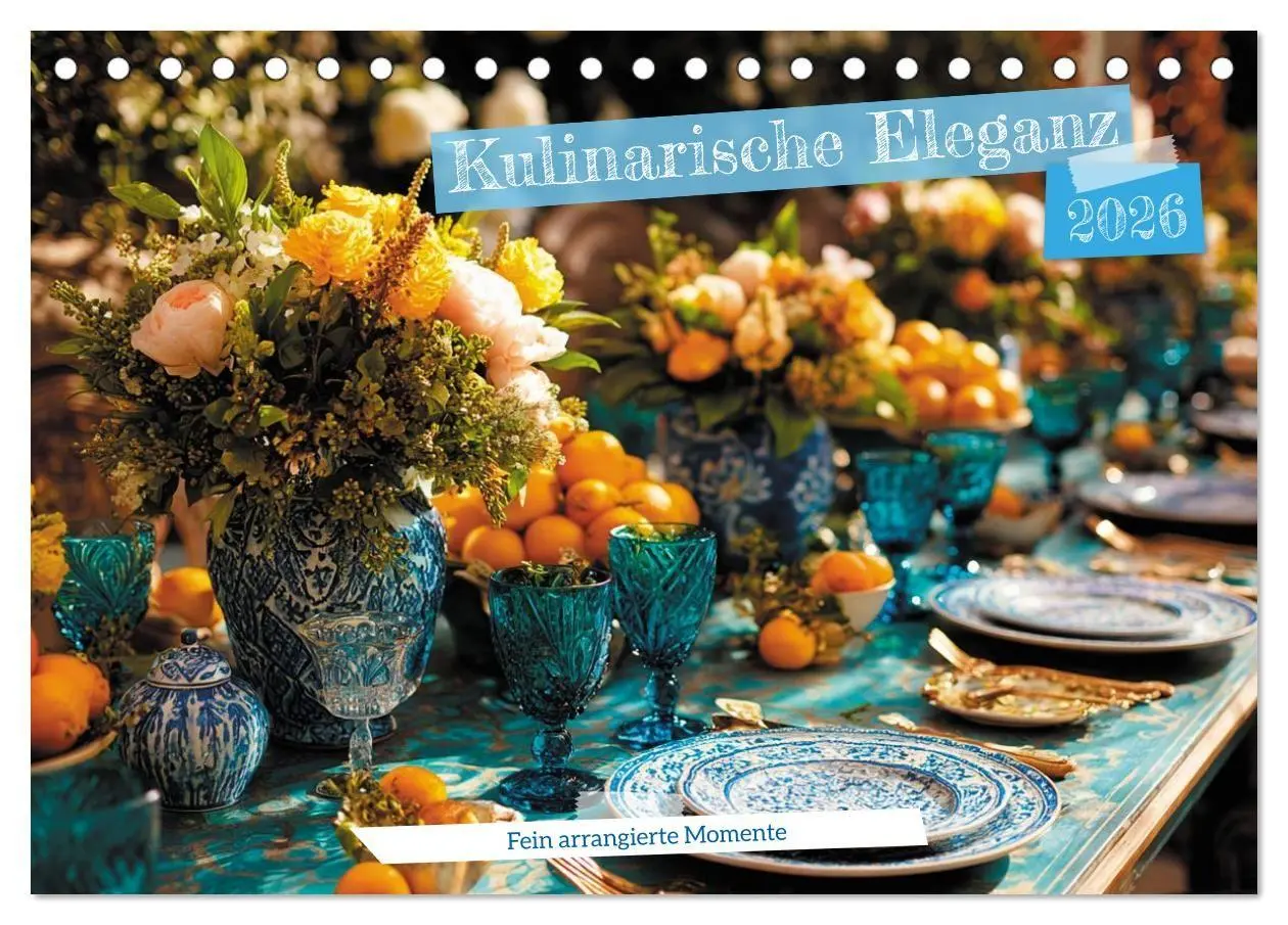 Cover: 9783516738834 | Kulinarische Eleganz (Tischkalender 2026 DIN A5 quer), CALVENDO...