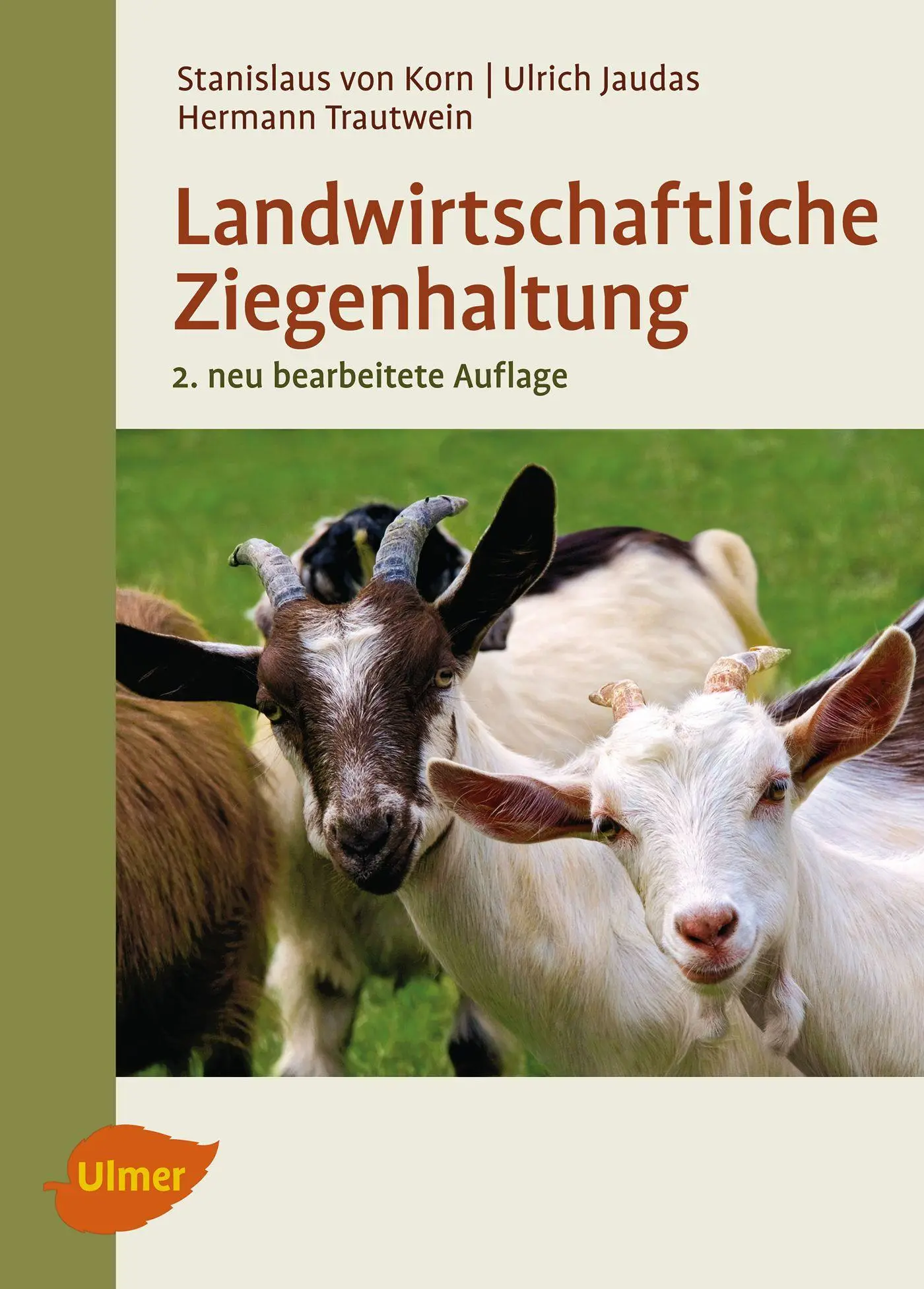 Cover: 9783800178834 | Landwirtschaftliche Ziegenhaltung | Stanislaus von Korn (u. a.) | Buch Cover: 9783800178834 | Landwirtschaftliche Ziegenhaltung | Stanislaus von Korn (u. a.) | Buch